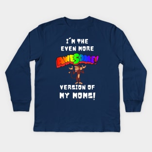 I'm the More Awesome Version of my Moms Kids Long Sleeve T-Shirt